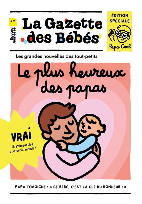 La Gazette des Bébés - Le plus heureux des papas | Bayard Jeunesse